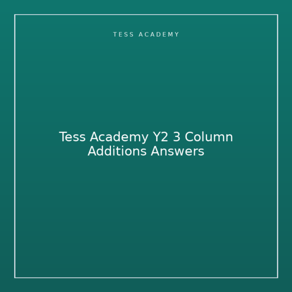 Tess Academy Y2 3 Column Additions Answers