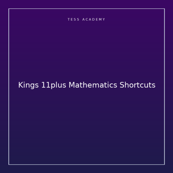 Kings 11plus Mathematics Shortcuts