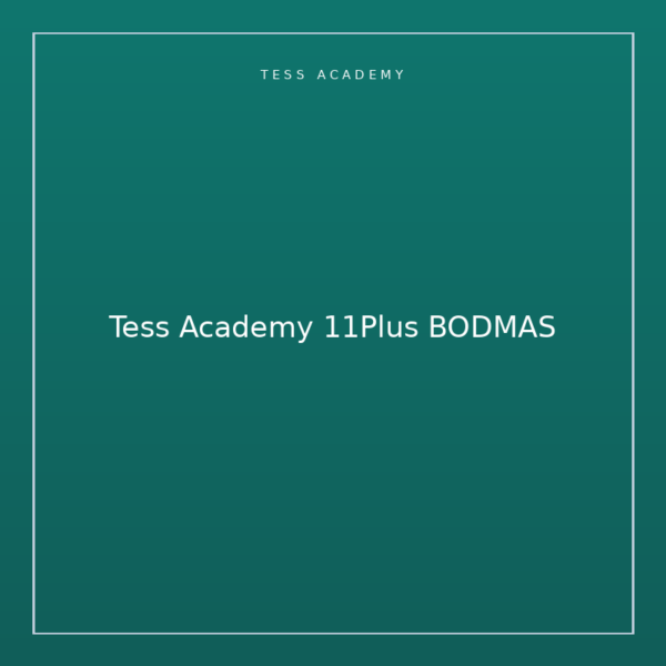 Tess Academy 11Plus BODMAS