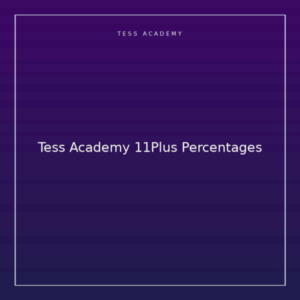Tess Academy 11Plus Percentages