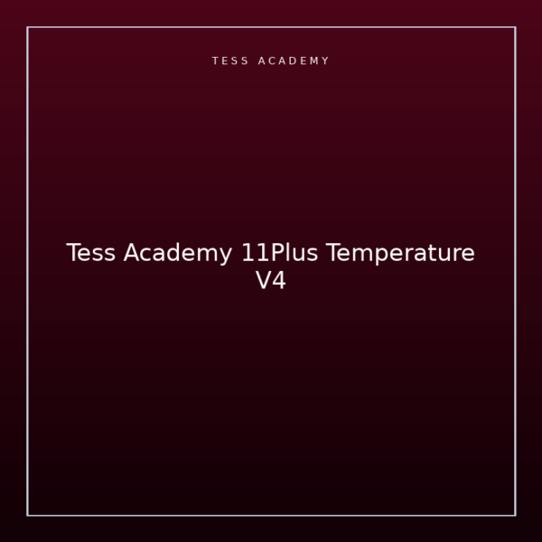 Tess Academy 11Plus Temperature V4
