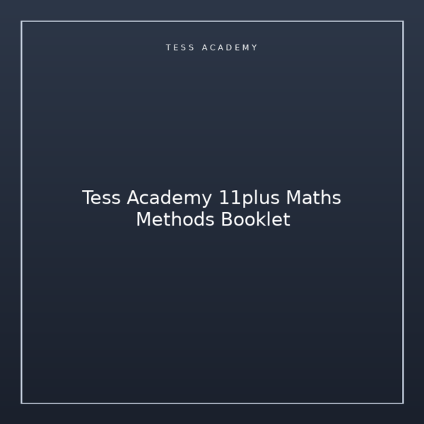 Tess Academy 11plus Maths Methods Booklet