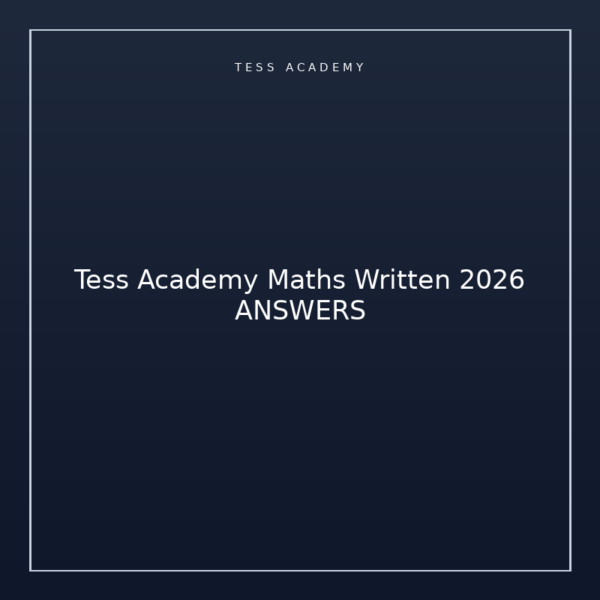 Tess Academy Maths Written 2026 ANSWERS
