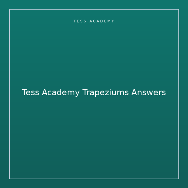 Tess Academy Trapeziums Answers