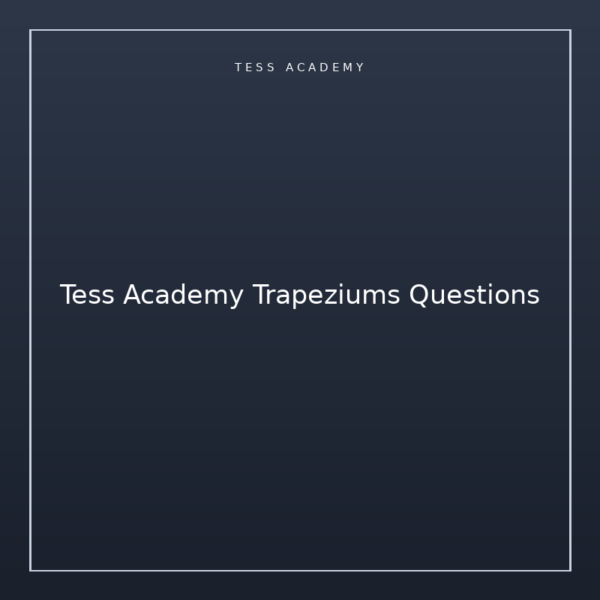 Tess Academy Trapeziums Questions
