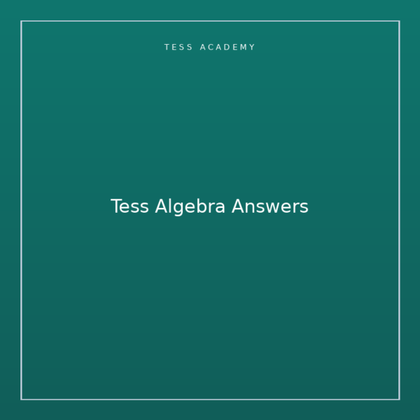 Tess Algebra Answers