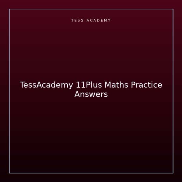 TessAcademy 11Plus Maths Practice Answers
