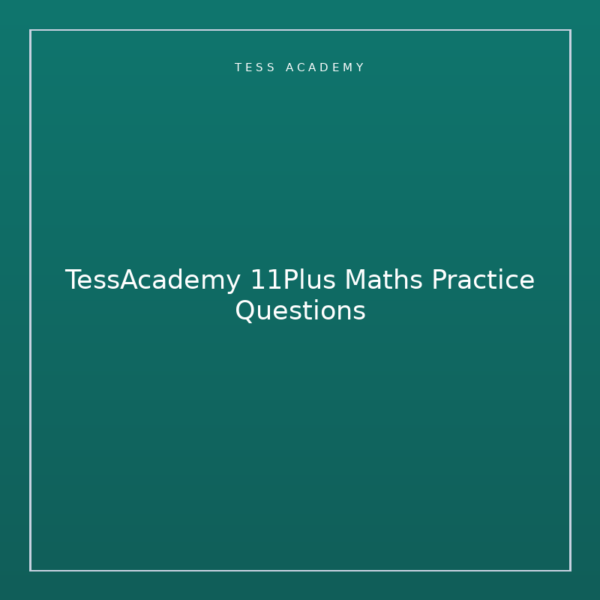TessAcademy 11Plus Maths Practice Questions