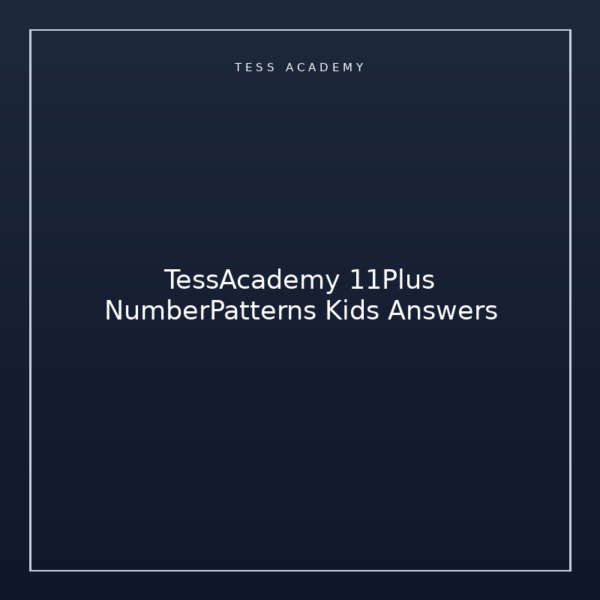 TessAcademy 11Plus NumberPatterns Kids Answers