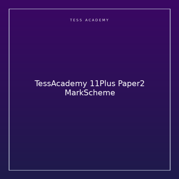 TessAcademy 11Plus Paper2 MarkScheme