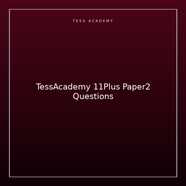TessAcademy 11Plus Paper2 Questions