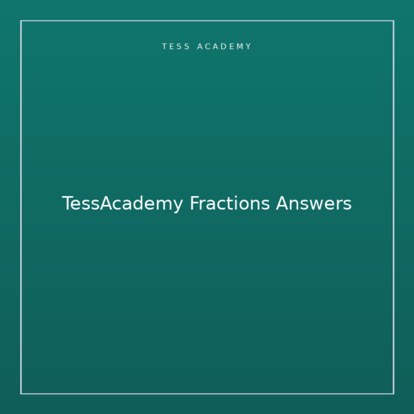 TessAcademy Fractions Answers