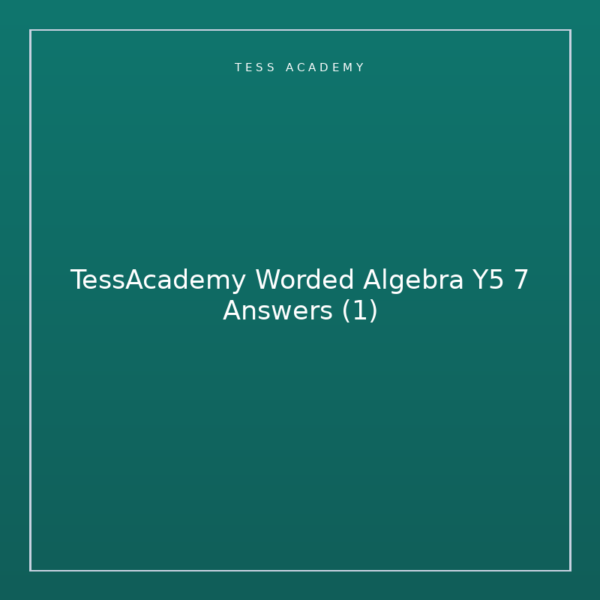 TessAcademy Worded Algebra Y5 7 Answers (1)