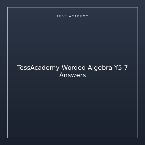 TessAcademy Worded Algebra Y5 7 Answers