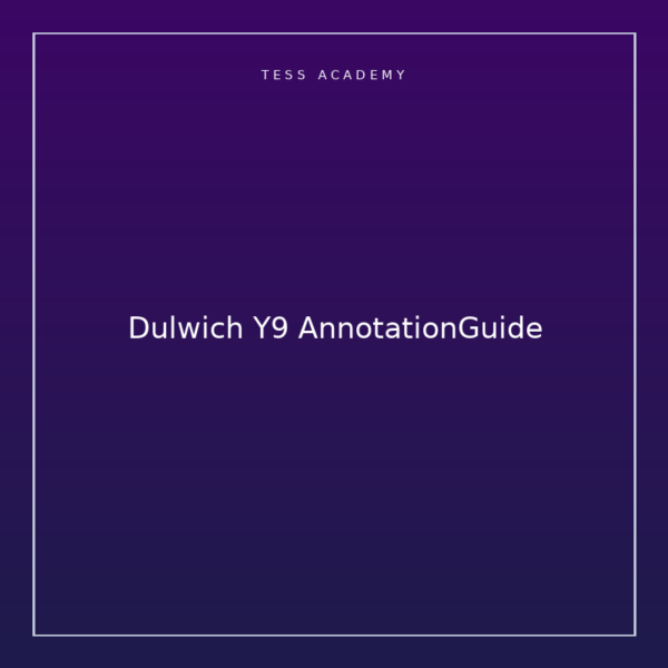 Dulwich Y9 AnnotationGuide