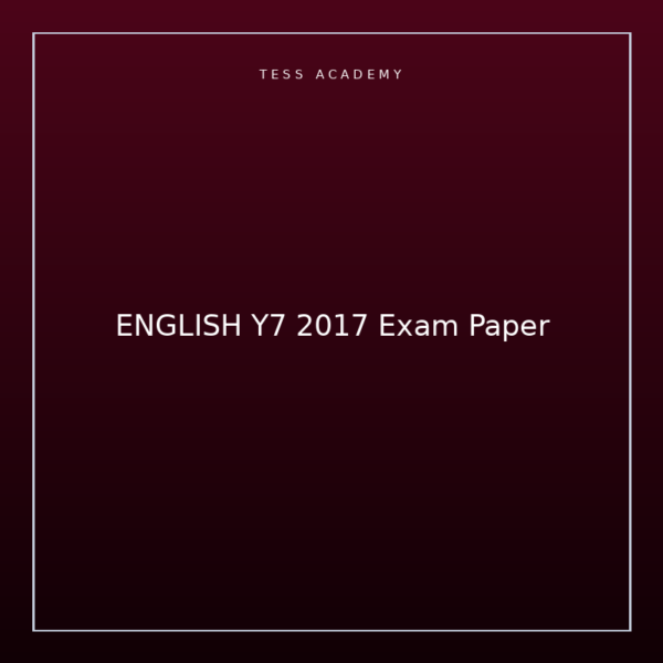 ENGLISH Y7 2017 Exam Paper