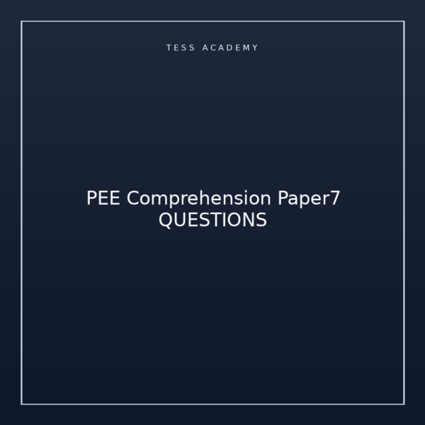 PEE Comprehension Paper7 QUESTIONS