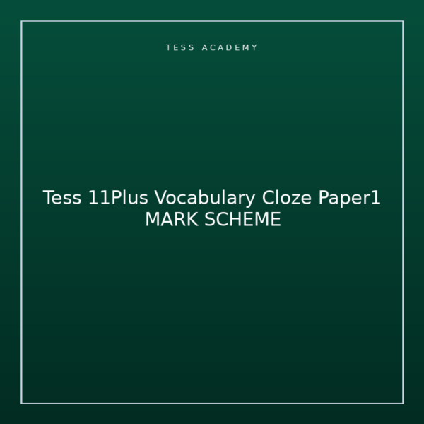 Tess 11Plus Vocabulary Cloze Paper1 MARK SCHEME