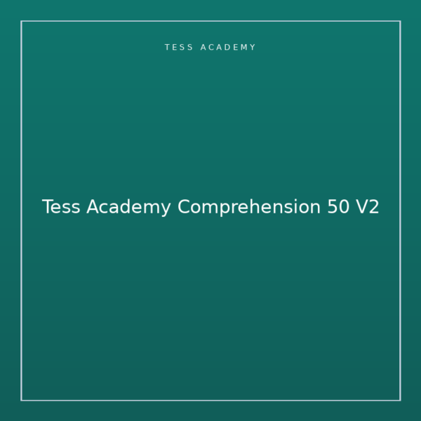 Tess Academy Comprehension 50 V2