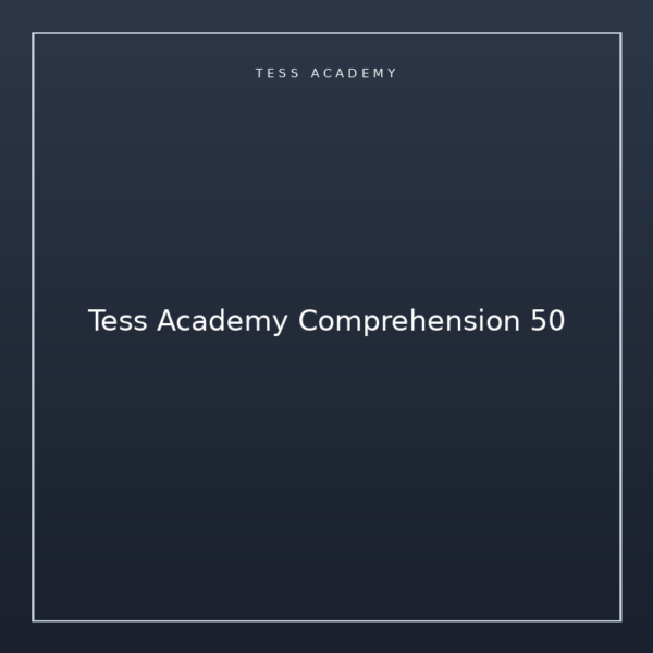 Tess Academy Comprehension 50