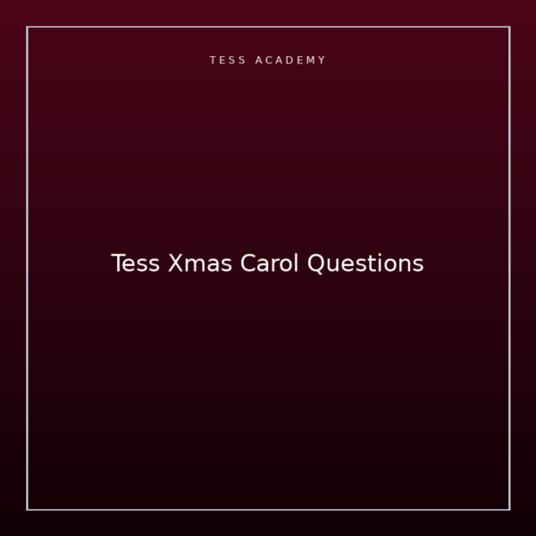 Tess Xmas Carol Questions