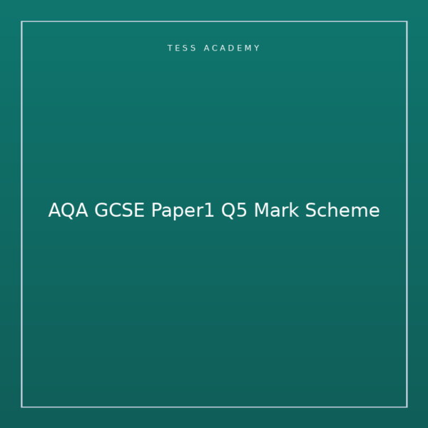 AQA GCSE Paper1 Q5 Mark Scheme