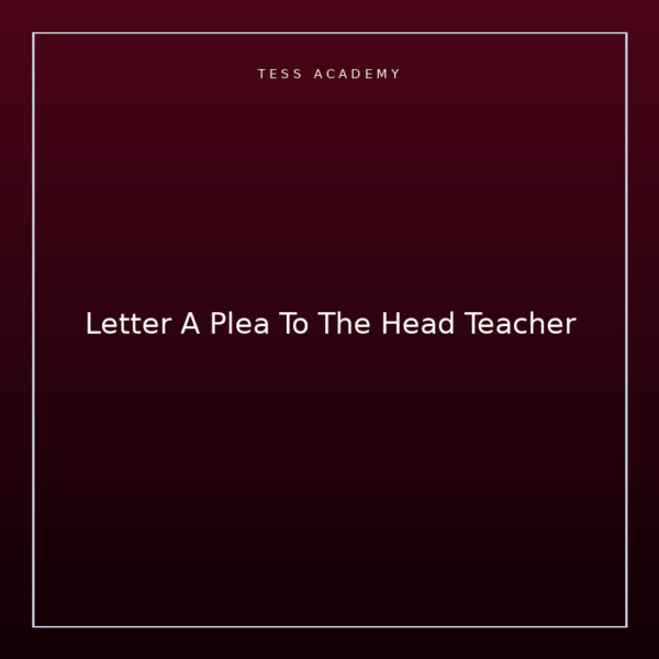 Letter A Plea To The Head Teacher