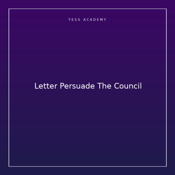 Letter Persuade The Council