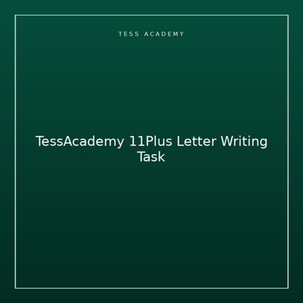 TessAcademy 11Plus Letter Writing Task