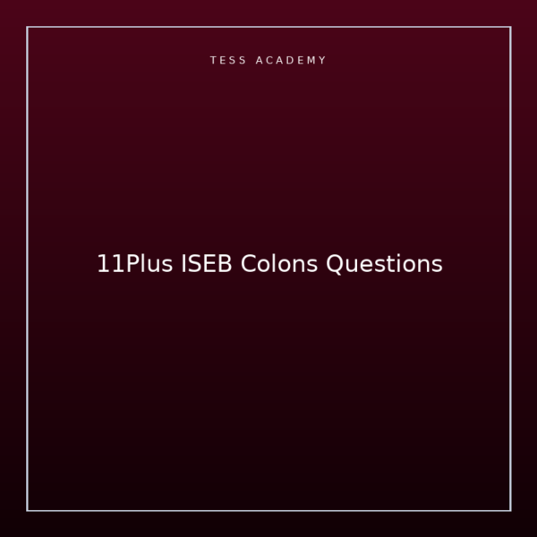11Plus ISEB Colons Questions