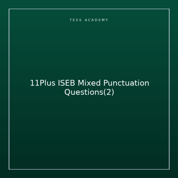 11Plus ISEB Mixed Punctuation Questions(2)