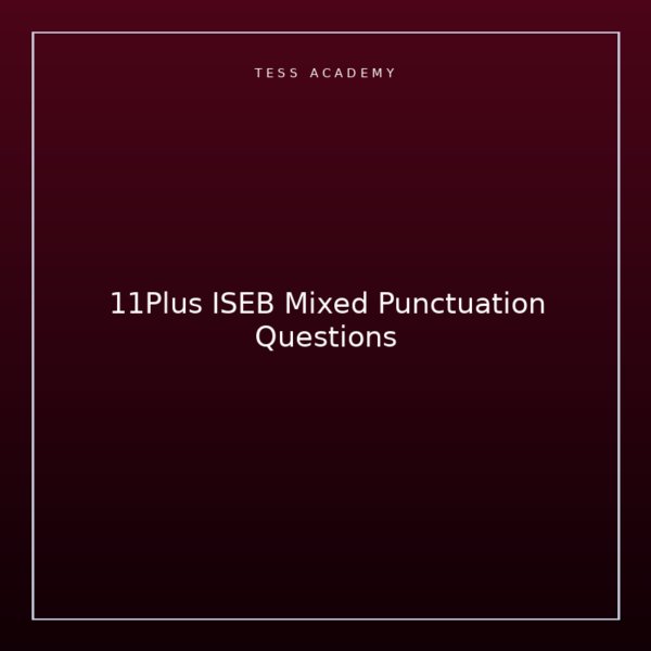 11Plus ISEB Mixed Punctuation Questions