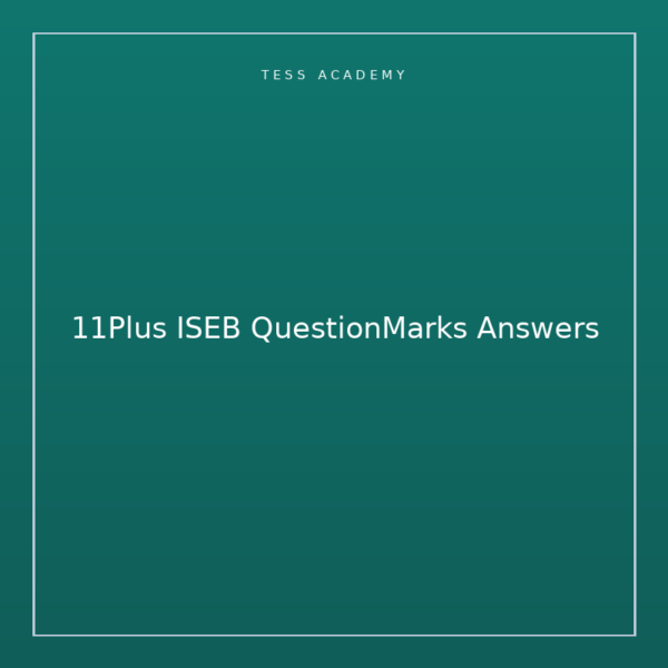 11Plus ISEB QuestionMarks Answers