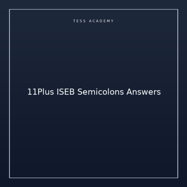 11Plus ISEB Semicolons Answers