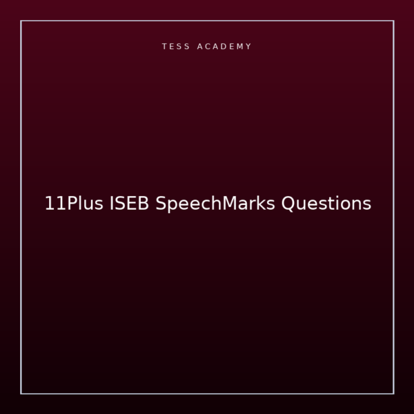 11Plus ISEB SpeechMarks Questions