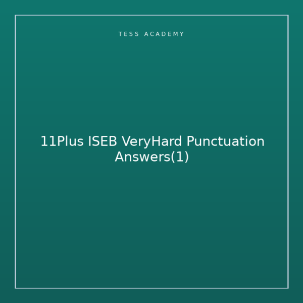 11Plus ISEB VeryHard Punctuation Answers(1)