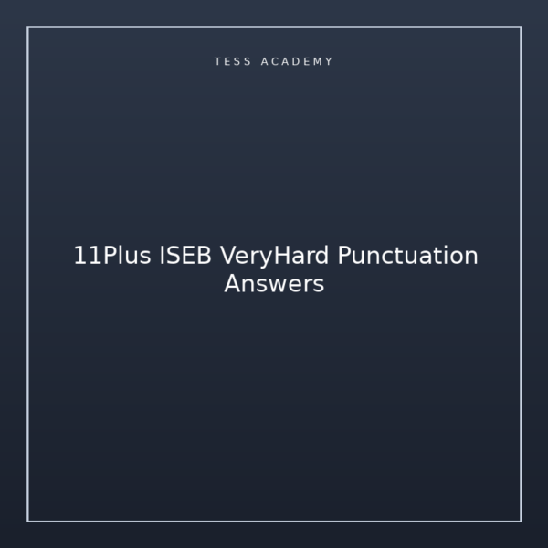11Plus ISEB VeryHard Punctuation Answers