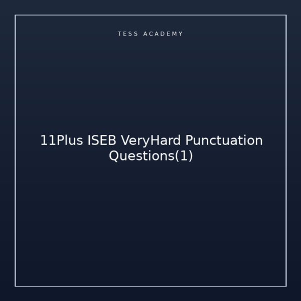 11Plus ISEB VeryHard Punctuation Questions(1)