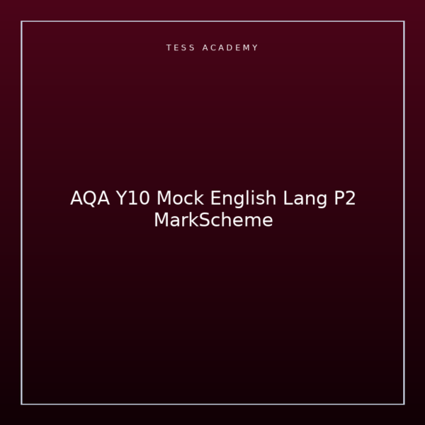AQA Y10 Mock English Lang P2 MarkScheme