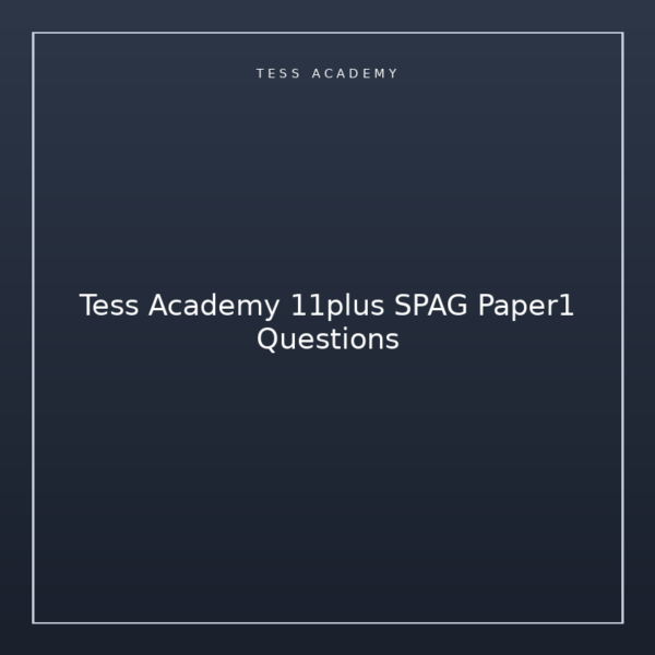 Tess Academy 11plus SPAG Paper1 Questions