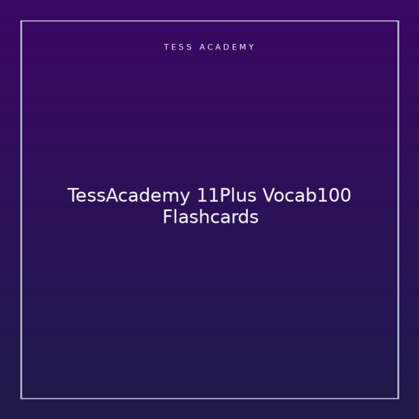 TessAcademy 11Plus Vocab100 Flashcards
