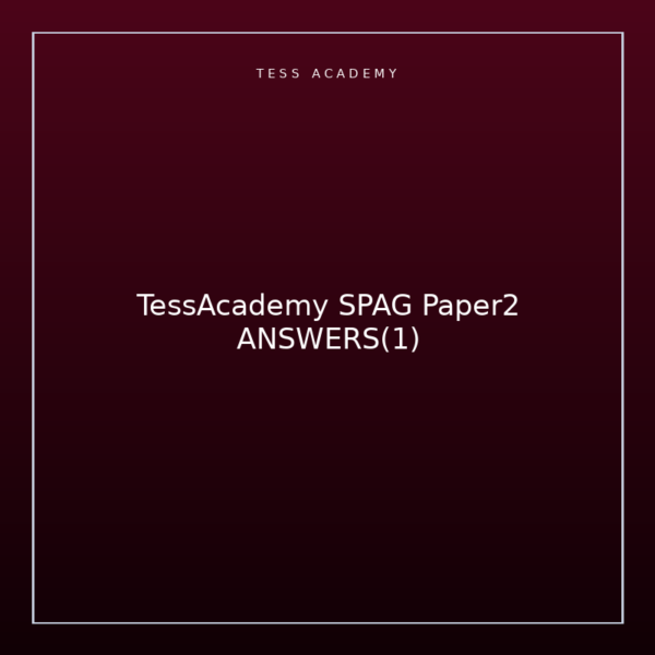 TessAcademy SPAG Paper2 ANSWERS(1)