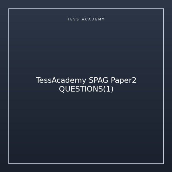 TessAcademy SPAG Paper2 QUESTIONS(1)