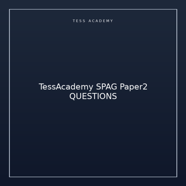 TessAcademy SPAG Paper2 QUESTIONS