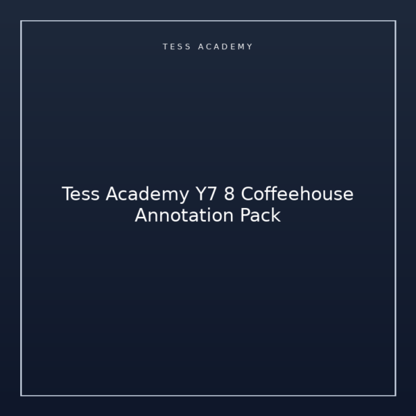 Tess Academy Y7 8 Coffeehouse Annotation Pack