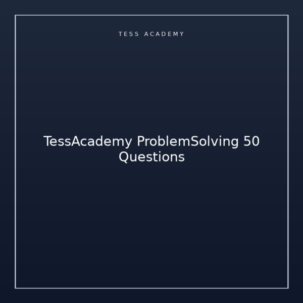 TessAcademy ProblemSolving 50 Questions
