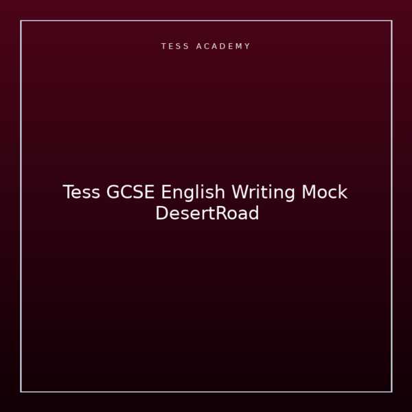 Tess GCSE English Writing Mock DesertRoad