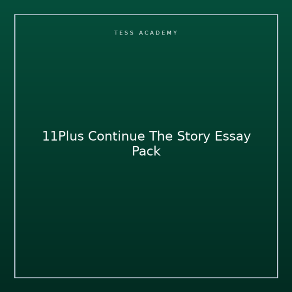 11Plus Continue The Story Essay Pack
