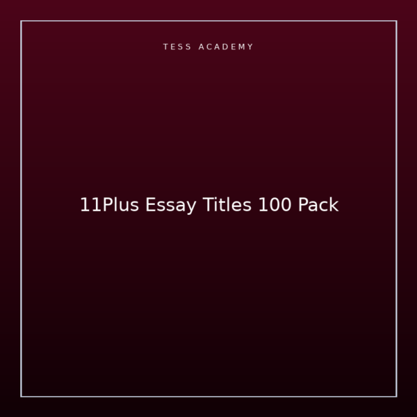 11Plus Essay Titles 100 Pack