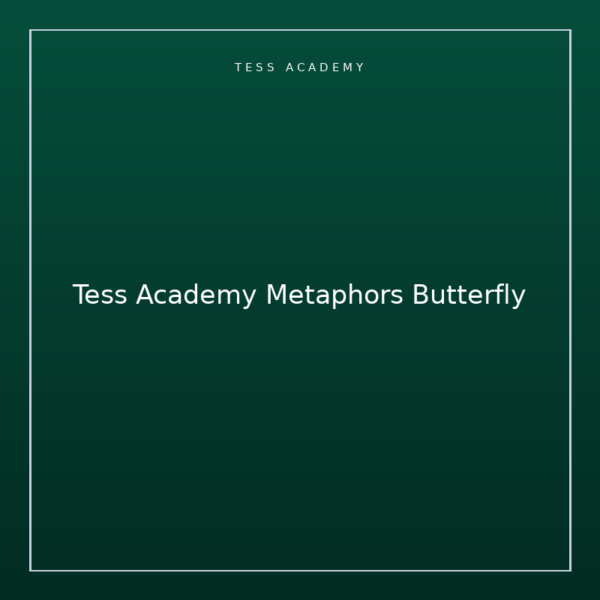 Tess Academy Metaphors Butterfly